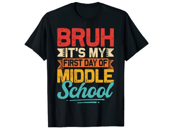 Bruh First Day Back to School T-Shirt Graphics