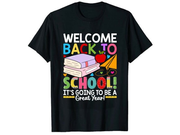 Great Year Back to School T-Shirt Graphics