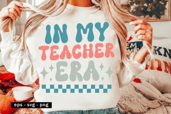 In My Teacher Era SVG Retro Groovy Check: Graphics & T-Shirt Designs