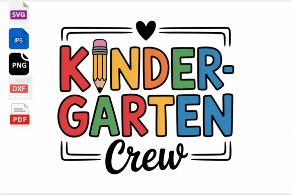 Kindergarten Crew SVG Back to School Graphics